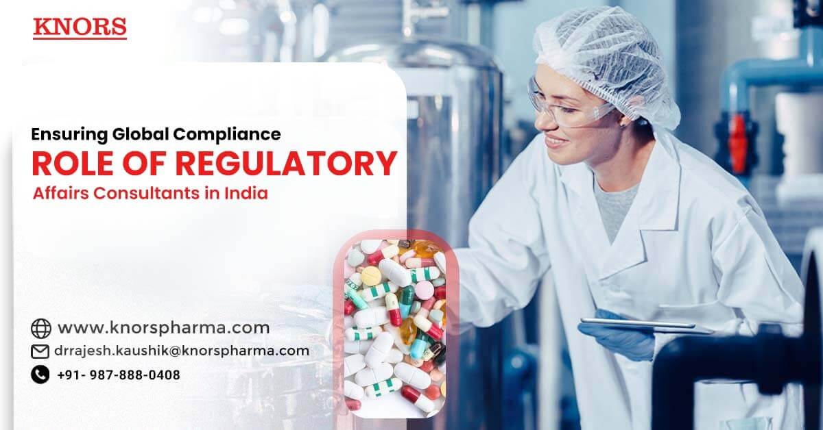 Read more about the article Ensuring Global Compliance: Role of Regulatory Affairs Consultants in India