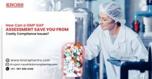Read more about the article How Can a GMP GAP Assessment Save You from Costly Compliance Issues?